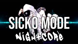 (NIGHTCORE) SICKO MODE - Travis Scott