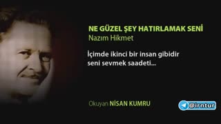 شعر ترکی بسیار زیبا به نام Ne Güzel Şey Hatırlamak Seni از ناظم حکمت