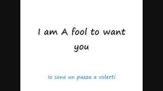 I'm a Fool to Want You