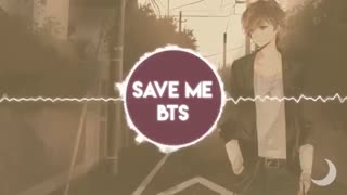 ► BTS - Save ME【NIGHTCORE】