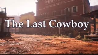 تیزر بازی The Last Cowboy برای کامپیوتر