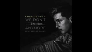 We don't talk anymore remake