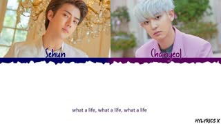EXO-SC 세훈&찬열 - 'What a life' LYRICS Color Coded ENG