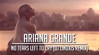 Ariana Grande - No Tears Left To Cry (DJ Linuxis Remix)