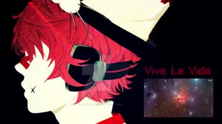 【Fukase】Viva la Vida【Vocaloid】