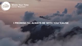 Conor Maynard - Waste Your Time (Lyrics)